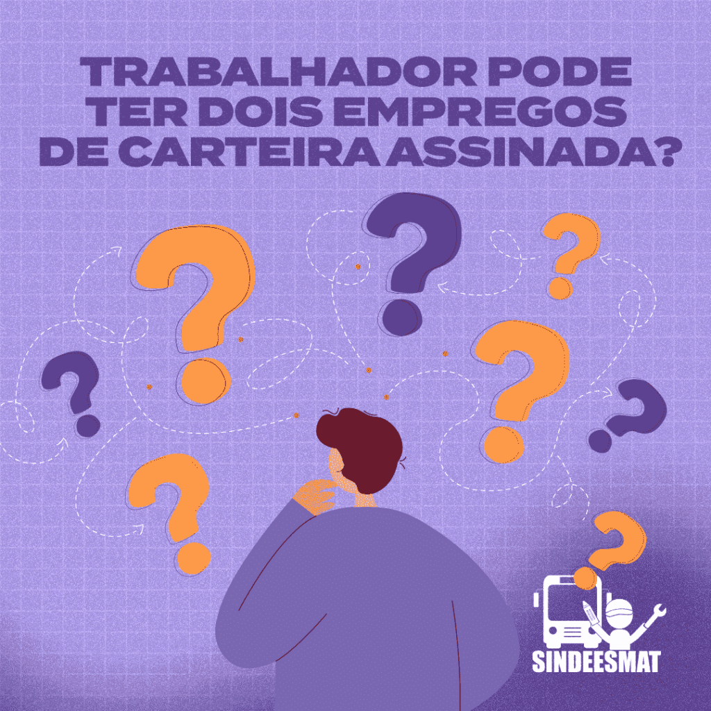 Trabalhador pode ter dois empregos de carteira assinada?