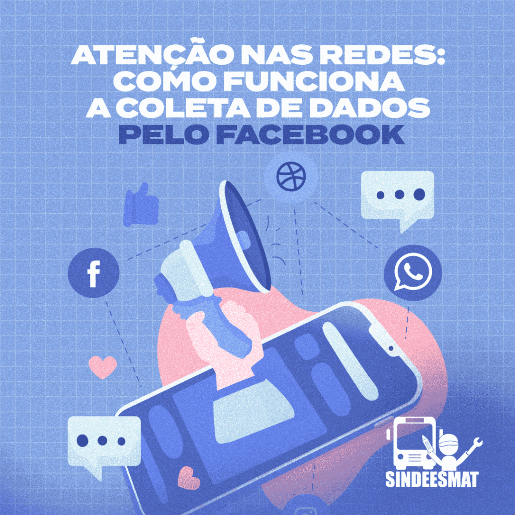 Atenção nas redes: como funciona a coleta de dados pelo Facebook