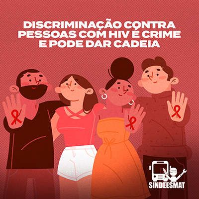 Discriminação contra pessoas com HIV é crime e pode dar cadeia